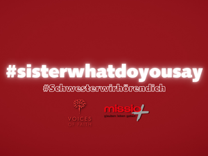 „Schwester wir hören dich!” - Eine gemeinsame Kampagne von Voices of Faith und missio Aachen
