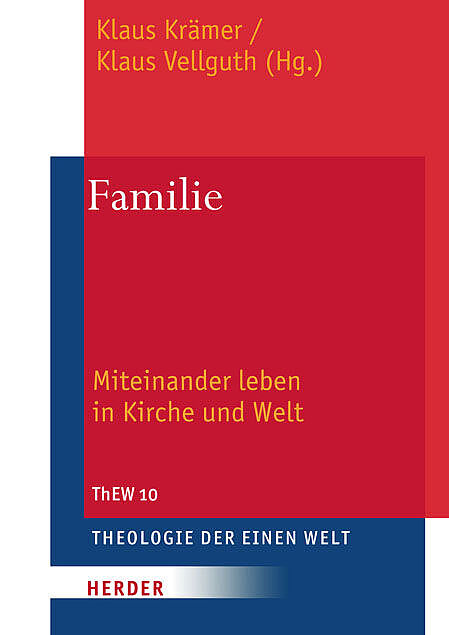Theologie der Einen Welt (ThEW 10): Familie